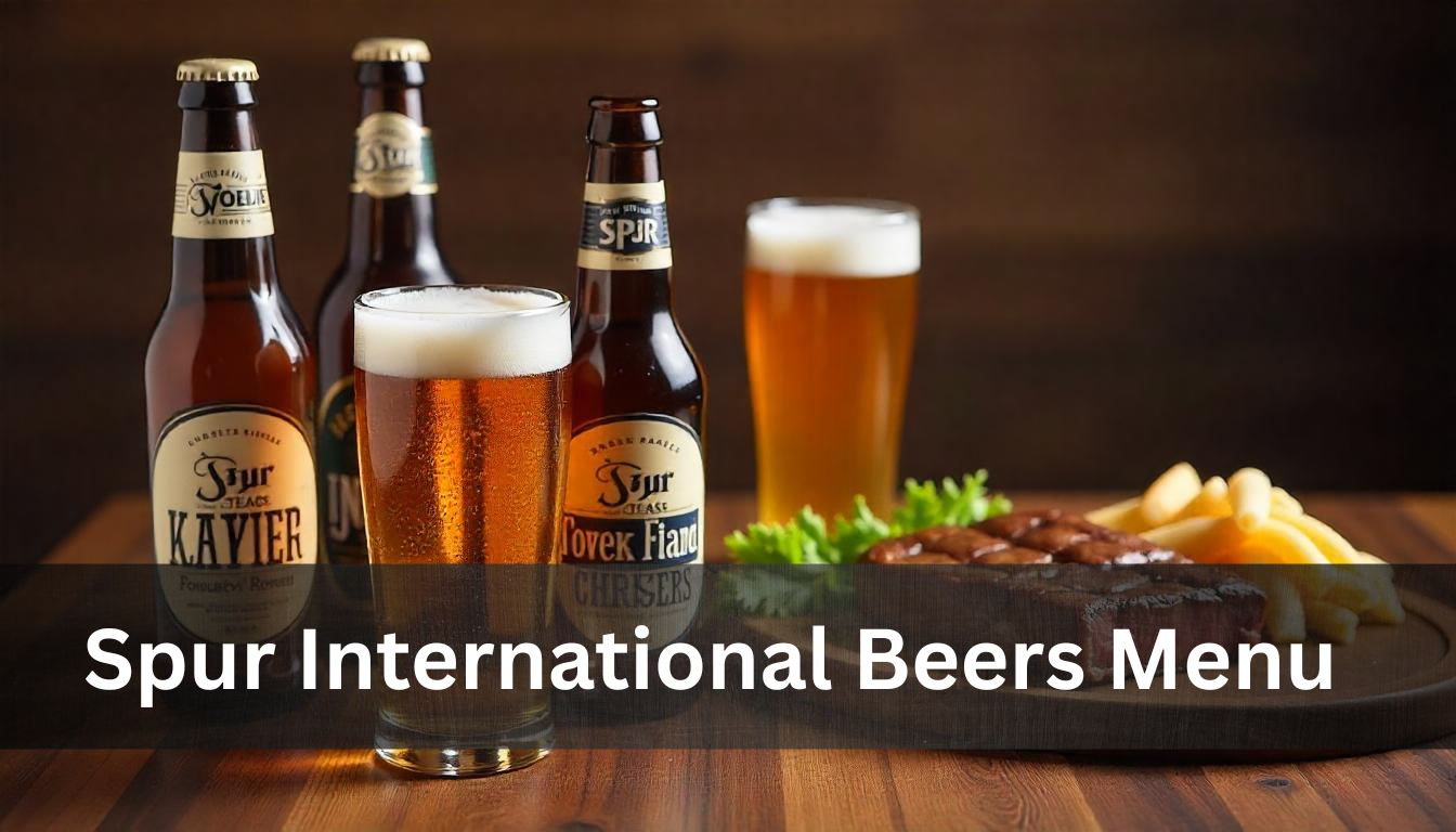 Spur International Beers Menu USA: Prices, PDF & Global Selections